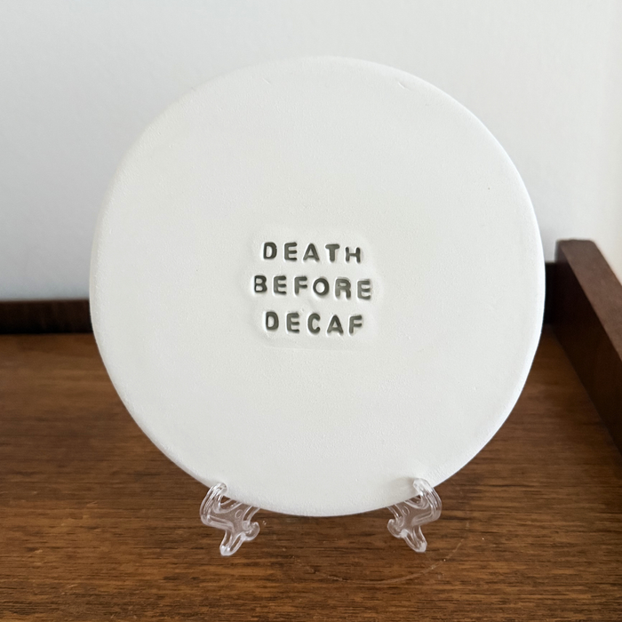 Death before decaf – Platti