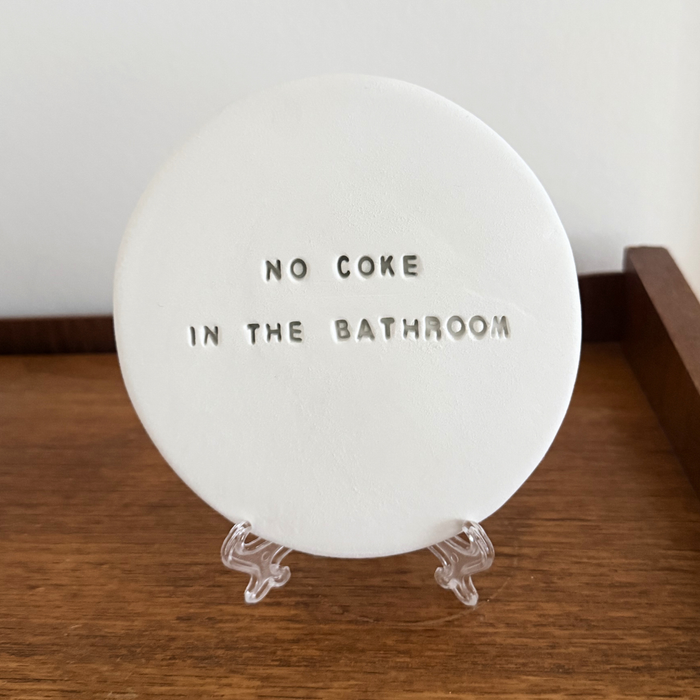 No coke in the bathroom – Platti